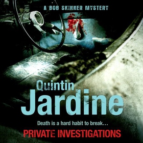 Private Investigations (Bob Skinner series, Book 26) - A gritty Edinburgh mystery of crime and murder (lydbok) av Quintin Jardine