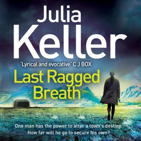 Last Ragged Breath (Bell Elkins, Book 4) - A thrilling murder mystery (lydbok) av Julia Keller