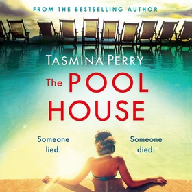 The Pool House - Someone lied. Someone died. (lydbok) av Tasmina Perry