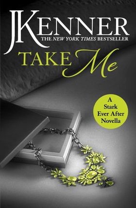 Take Me: A Stark Ever After Novella (ebok) av J. Kenner