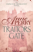 Traitors Gate (Thomas Pitt Mystery, Book 15)