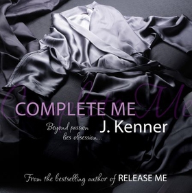 Complete Me: Stark Series Book 3 (lydbok) av J. Kenner