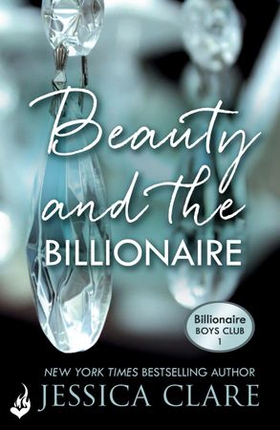 Beauty and the Billionaire: Billionaire Boys Club 2 (ebok) av Jessica Clare