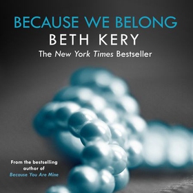 Because We Belong (Because You Are Mine Series #3) - Because You Are Mine Series #3 (lydbok) av Beth Kery