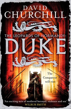 Duke (Leopards of Normandy 2) - An action-packed historical epic of battle, death and dynasty (ebok) av David Churchill