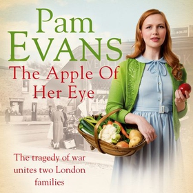 The Apple of her Eye - The tragedy of war unites two London families (lydbok) av Pamela Evans