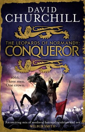 Conqueror (Leopards of Normandy 3) - The ultimate battle is here (ebok) av David Churchill