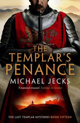 The Templar's Penance (Last Templar Mysteries 15) - An enthralling medieval adventure (ebok) av Michael Jecks