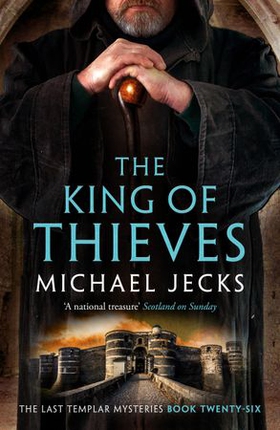 The King Of Thieves (Last Templar Mysteries 26) - A journey to medieval Paris amounts to danger (ebok) av Michael Jecks