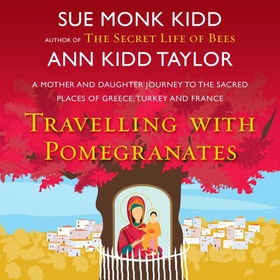 Travelling with Pomegranates (lydbok) av Ann Kidd Taylor