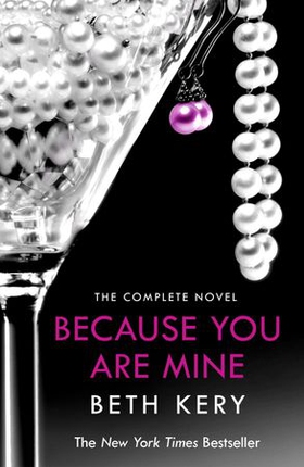 Because You Are Mine Complete Novel - Because You Are Mine Series #1 (lydbok) av Beth Kery