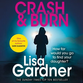 Crash & Burn (lydbok) av Lisa Gardner