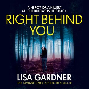 Right Behind You (lydbok) av Lisa Gardner, Uk