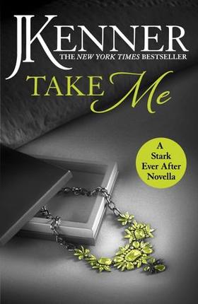 Take Me: A Stark Ever After Novella (lydbok) av J. Kenner