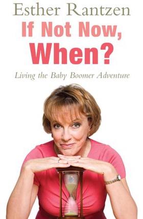 If Not Now, When? (ebok) av Esther Rantzen