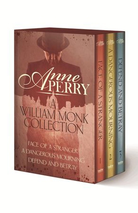 A William Monk Collection: The Face of a Stranger, A Dangerous Mourning, Defend and Betray - The first three gripping Victorian mysteries in one unmissable collection (ebok) av Anne Perry