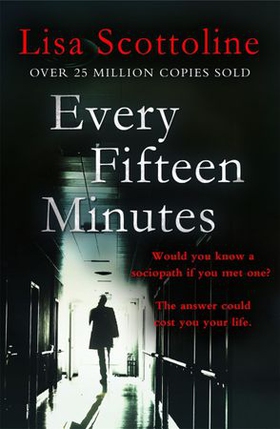 Every Fifteen Minutes (ebok) av Lisa Scottoline