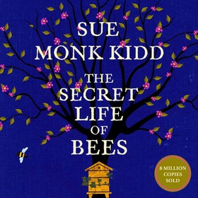 The Secret Life of Bees - The stunning multi-million bestselling novel about a young girl's journey; poignant, uplifting and unforgettable (lydbok) av Sue Monk Kidd