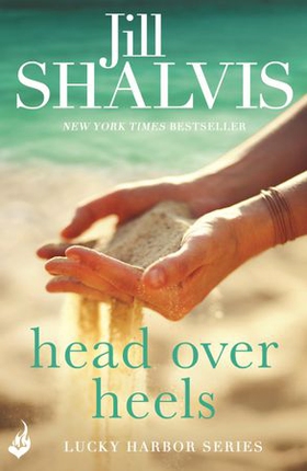 Head Over Heels - An intense and enchanting romance! (ebok) av Jill Shalvis