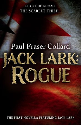 Jack Lark: Rogue (A Jack Lark Short Story) - An unputdownable short story of growing up in Victorian London (ebok) av Paul Fraser Collard