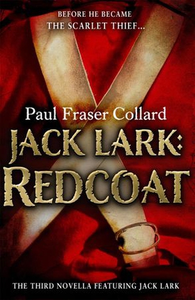Jack Lark: Redcoat (A Jack Lark Short Story) - A military adventure novella of a roguish young hero (ebok) av Paul Fraser Collard