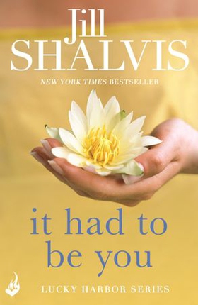 It Had to Be You - The rom-com you'll want to read in one go! (ebok) av Jill Shalvis