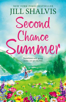 Second Chance Summer - A romantic, feel-good read, perfect for summer (ebok) av Jill Shalvis