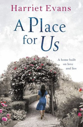 A Place for Us - An unputdownable tale of families and keeping secrets by the SUNDAY TIMES bestseller (ebok) av Harriet Evans