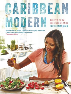 Caribbean Modern - Recipes from the Rum Islands (ebok) av Shivi Ramoutar