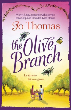 The Olive Branch - A gorgeous summer romance set in Italy (ebok) av Jo Thomas