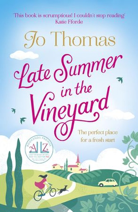 Late Summer in the Vineyard - A gorgeous read filled with sunshine and wine in the South of France (ebok) av Jo Thomas