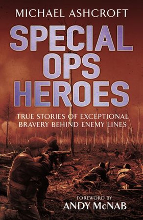 Special Ops Heroes (ebok) av Michael Ashcroft