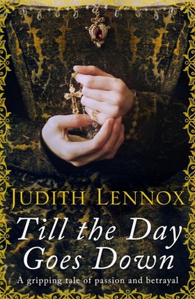 Till the Day Goes Down - A gripping tale of passion and betrayal (ebok) av Judith Lennox