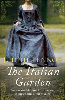 The Italian Garden - An irresistible novel of passion, intrigue and bitter rivalry (ebok) av Judith Lennox