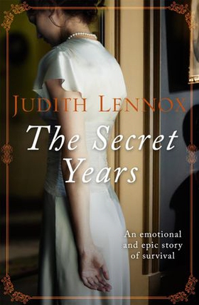 The Secret Years - An emotional drama of love and survival (ebok) av Judith Lennox