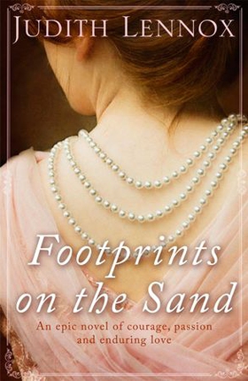 Footprints on the Sand - An epic novel of courage, passion and enduring love (ebok) av Judith Lennox