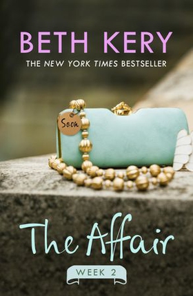 The Affair: Week Two (ebok) av Beth Kery