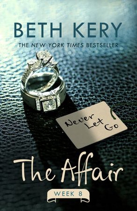 The Affair: Week Eight (ebok) av Beth Kery