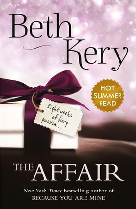 The Affair - The perfect sizzling summer read (ebok) av Beth Kery
