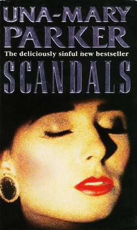 Scandals - A deliciously sinful epic of bitter rivalry (ebok) av Una-Mary Parker