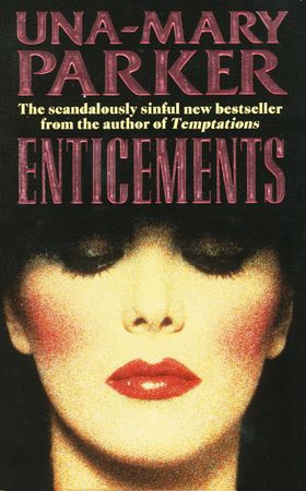 Enticements - A sumptuously sexy blockbuster of murder, secrets and scandal (ebok) av Una-Mary Parker