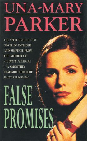 False Promises - A spellbinding novel of intrigue, mystery and suspense (ebok) av Una-Mary Parker