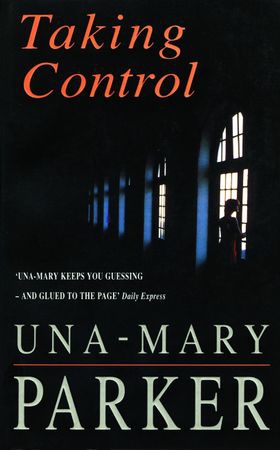 Taking Control - A scandalous thriller of glamour, romance and revenge (ebok) av Una-Mary Parker