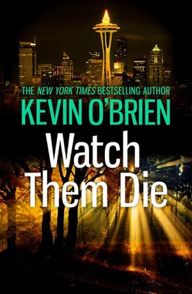 Watch Them Die (ebok) av Kevin O'Brien