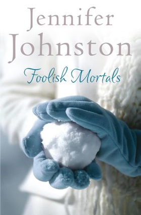 Foolish Mortals (ebok) av Jennifer Johnston