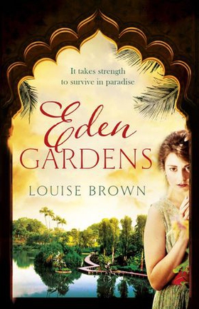 Eden Gardens - The unputdownable story of love in an Indian summer (ebok) av Louise Brown