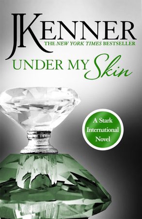 Under My Skin: Stark International 3 (ebok) av J. Kenner