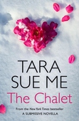 The Chalet: A Submissive Novella 3.5
