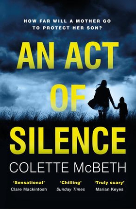An act of silence - A gripping psychological thriller with a shocking final twist (ebok) av Colette Mcbeth