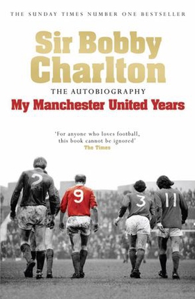 My Manchester United Years - The autobiography of a footballing legend and hero (ebok) av Bobby Charlton